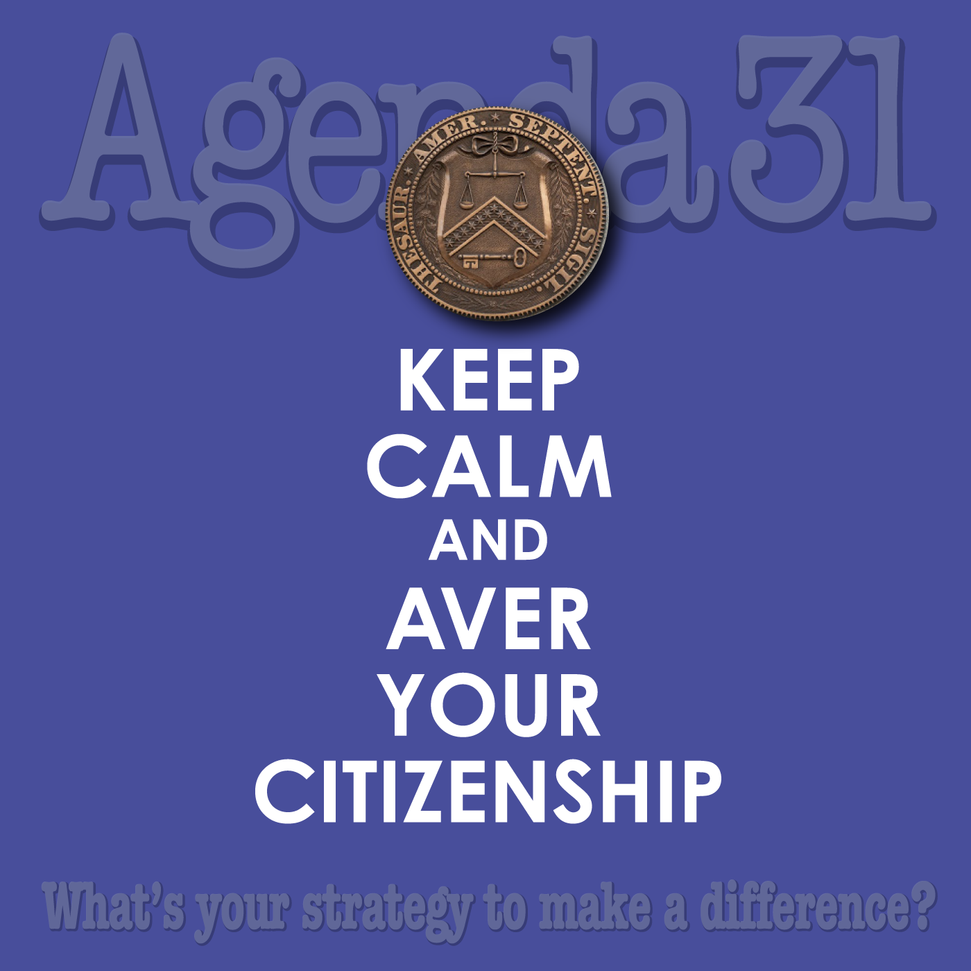 A31-077 – Keep Calm and Aver Your Citizenship